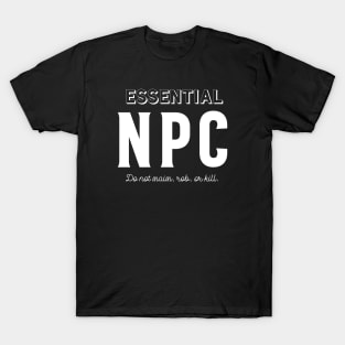 Essential NPC Funny Role Roleplaying Addict - Tabletop RPG Vault T-Shirt